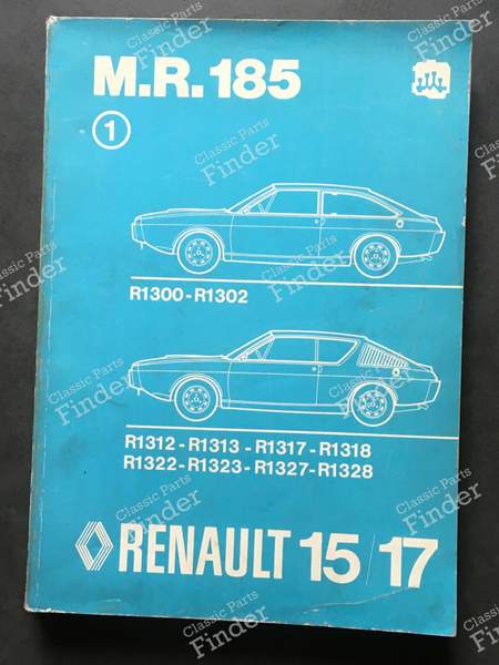 Manuel de réparation - M.R.185 - RENAULT 15 / 17 (R15 - R17) - 7701441133- 0