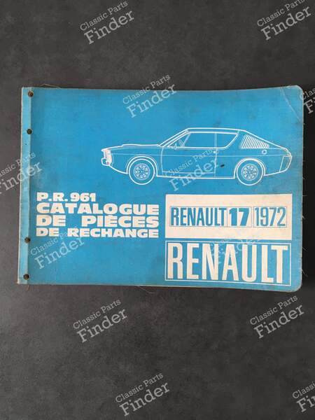 Ersatzteilkatalog P.R. 961 - RENAULT 15 / 17 (R15 - R17) - 7701432625- 0