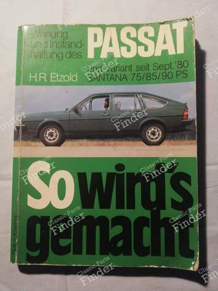 Repair guide 'How to do it - VOLKSWAGEN (VW) Passat / Santana (B2) - ISBN: 3-7688-0384-8- 0